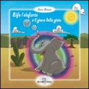 Elfo l’elefante e il gioco della gioia  Sara Bassot   Bambini Nuovi