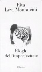 Elogio dell'imperfezione  Rita Levi-Montalcini   Baldini Castoldi Dalai