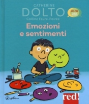 Emozioni e sentimenti  Catherine Dolto Colline Faure-Poirée  Red Edizioni