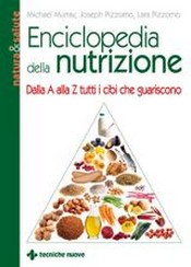 Enciclopedia della nutrizione  Michael T. Murray Joseph Pizzorno Lara Pizzorno Tecniche Nuove