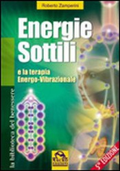 Energie Sottili e la Terapia Energo-Vibrazionale  Roberto Zamperini   Macro Edizioni