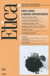 Etica per le Professioni. CRISI: SFIDE E NUOVE OPPORTUNITA'  Etica per le Professioni Rivista   Fondazione Lanza