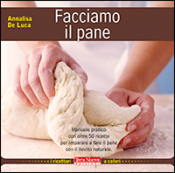 Facciamo il pane  Annalisa De Luca   Terra Nuova Edizioni