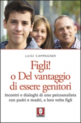 Figli! o Del vantaggio di essere genitori  Luigi Campagner   Lindau