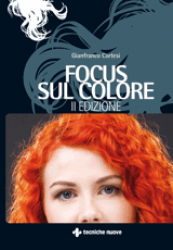 Focus sul colore  Gianfranco Cortesi   Tecniche Nuove