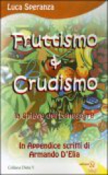 Fruttismo & Crudismo  Luca Speranza   Edizioni Sì