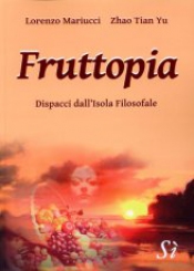 Fruttopia  Lorenzo Mariucci Zhao Tian Yu  Edizioni Sì