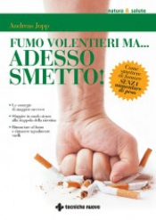 Fumo volentieri ma... adesso smetto!  Andreas Jopp   Tecniche Nuove