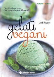 Gelati Vegani  Jeff Rogers   Tecniche Nuove