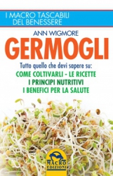 Germogli. Una preziosa guida completa  Ann Wigmore   Macro Edizioni