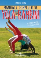 Manuale completo di Yoga per Bambini  Elisabetta Furlan   Edizioni Mediterranee