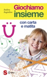 Giochiamo insieme con carta e matita  Andrea Angiolino   Sonda Edizioni