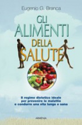 Gli alimenti della salute  Eugenio G. Branca   Armenia