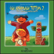 Gli Animali Totem 2  Michela Salotti   Bambini Nuovi