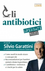 Gli Antibiotici spiegati bene  Silvio Garattini   Lswr