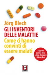 Gli inventori delle malattie  Jorg Blech   Lindau