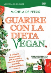 Guarire con la Dieta Vegan (DVD)  Michela De Petris   Macro Edizioni