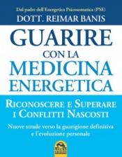 Guarire con la Medicina Energetica  Reimar Banis   Macro Edizioni