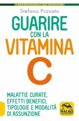 Guarire con la Vitamina C  Stefano Pravato   Macro Edizioni