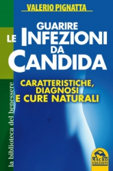 Guarire le Infezioni da Candida (Copertina rovinata)  Valerio Pignatta   Macro Edizioni