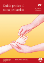 Guida pratica al tuina pediatrico (con DVD)  Giuliana Giussani   Edizioni Enea