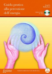 Guida pratica alla Percezione dell'Energia (DVD)  Angelo Balladori   Edizioni Enea