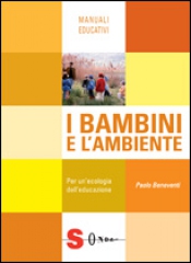 I bambini e l'ambiente  Paolo Beneventi   Sonda Edizioni