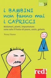 I bambini non fanno mai i capricci  Penney Hames   Red Edizioni