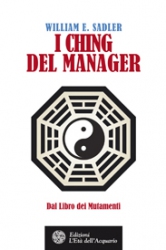 I Ching del Manager  William E. Sadler   L'Età dell'Acquario Edizioni