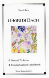 I Fiori di Bach  Edward Bach   Bruno Galeazzi Editore