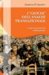 I 'giochi' dell'analisi transazionale  Sabrina D'Amanti   Xenia Edizioni