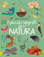 I Piccoli Segreti della Natura  Britta Teckentrup   Macro Edizioni