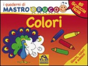 I Quaderni di MastroBruco - COLORI (Copertina rovinata)  Simona Komossa   Macro Junior