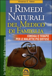 I Rimedi Naturali del Medico di Famiglia  Vincenzo Valesi   Macro Edizioni