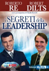 I Segreti della Leadership  Roberto Re Robert Dilts Charlie Fantechi MyLife Edizioni