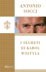 I segreti di Karol Wojtyla  Antonio Socci   Rizzoli