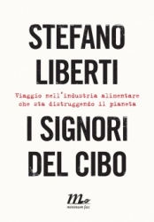 I signori del cibo  Stefano Liberti   Minimum Fax