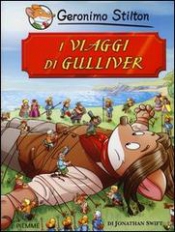 I viaggi di Gulliver  Geronimo Stilton   Piemme