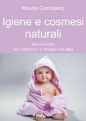 Igiene e cosmesi naturale  Maura Gancitano   Il Leone Verde