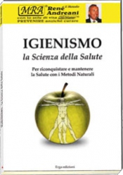 Igienismo la Scienza della Salute  René Andreani   Erga Edizioni