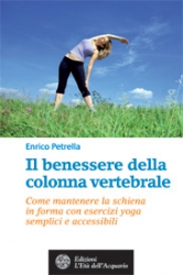 Il benessere della colonna vertebrale  Enrico Petrella   L'Età dell'Acquario Edizioni
