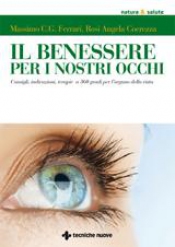 Il benessere per i nostri occhi  Massimo Ferrari Rosi Angela Coerezza  Tecniche Nuove