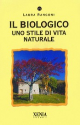 Il Biologico  Laura Rangoni   Xenia Edizioni
