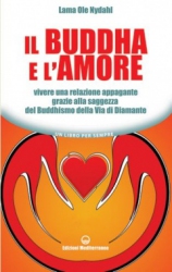 Il Buddha e l'amore  Lama Ole Nydahl   Edizioni Mediterranee