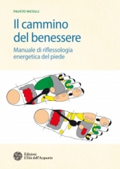 Il cammino del benessere  Fausto Nicolli   L'Età dell'Acquario Edizioni