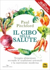 Il Cibo della Salute (600.00 copie vendute negli USA)  Paul Pitchford   Macro Edizioni