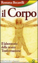 Il Corpo  Rossana Becarelli   Edizioni Sì