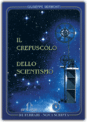 Il Crepuscolo dello Scientismo  Giuseppe Sermonti   Nova Scripta
