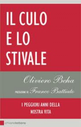 Il culo e lo Stivale  Oliviero Beha   Chiare Lettere