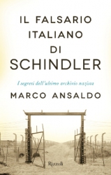 Il Falsario italiano di Schindler  Marco Ansaldo   Rizzoli